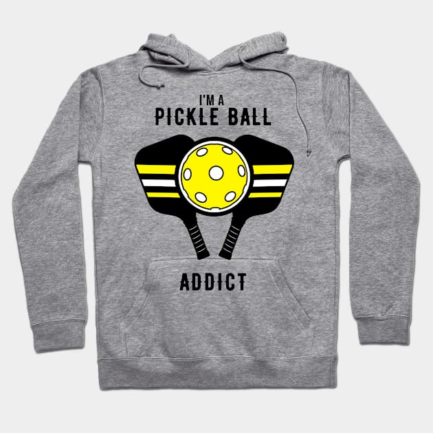 I'm A Pickle Ball Addict Hoodie by NICHE&NICHE